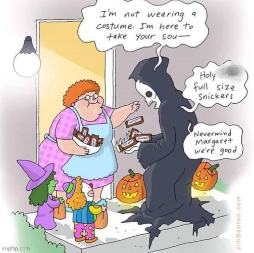 when death comes knocking on your door on Halloween… | image tagged in funny,comic,halloween,trick or treat,death | made w/ Imgflip meme maker