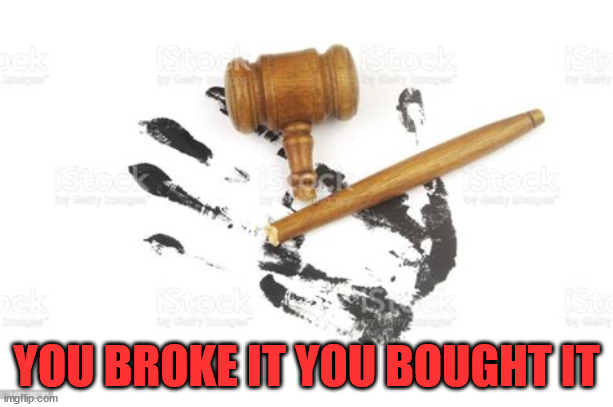 Broken GOP | YOU BROKE IT YOU BOUGHT IT | image tagged in ousted,speaker,kevin,maga,vacent,gop | made w/ Imgflip meme maker