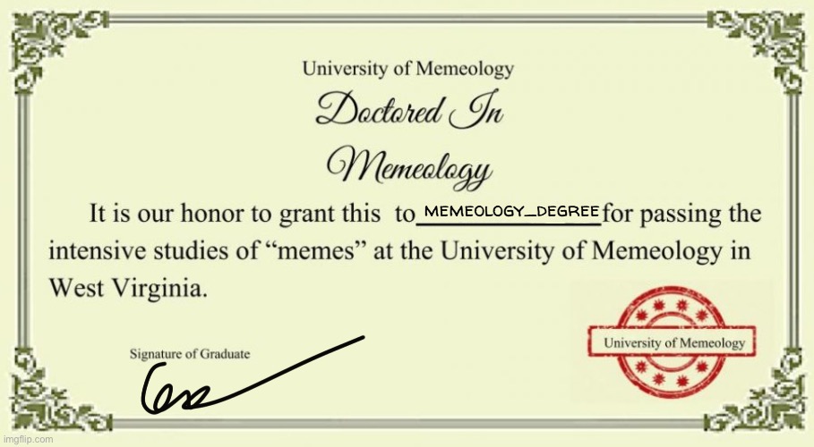 I got my degree! | image tagged in degree | made w/ Imgflip meme maker