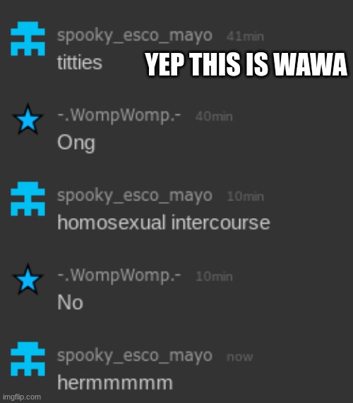 YEP THIS IS WAWA | made w/ Imgflip meme maker