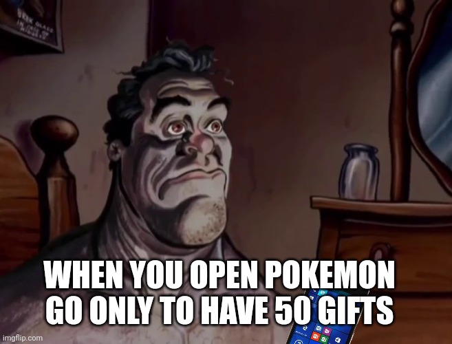 Open em, come on. Take your time. | WHEN YOU OPEN POKEMON GO ONLY TO HAVE 50 GIFTS | image tagged in ren and stimpy wake up | made w/ Imgflip meme maker