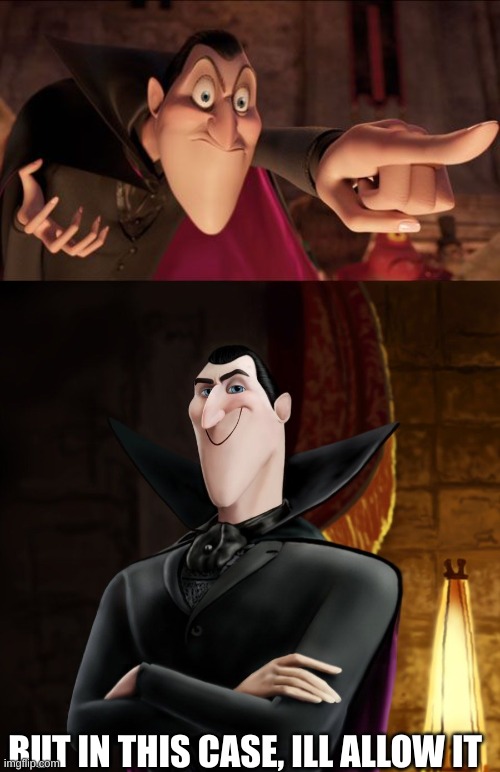 High Quality dracula calling you out but giving you a pass Blank Meme Template