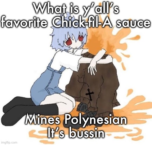 It tastes like honey but like different | What is y’all’s favorite Chick-fil-A sauce; Mines Polynesian
It’s bussin | image tagged in rei | made w/ Imgflip meme maker