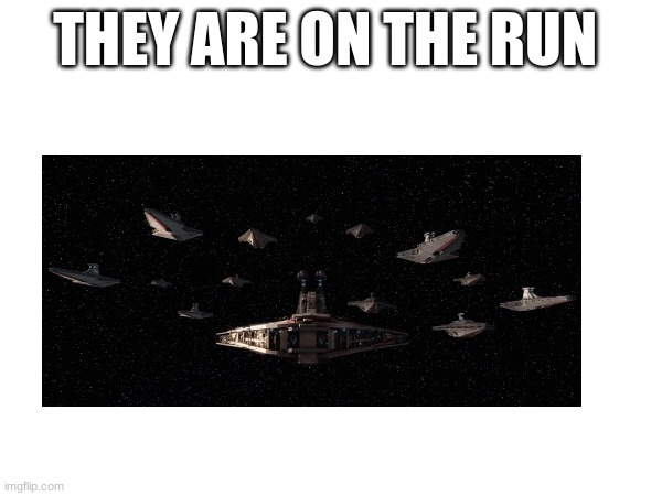 THEY ARE ON THE RUN | made w/ Imgflip meme maker