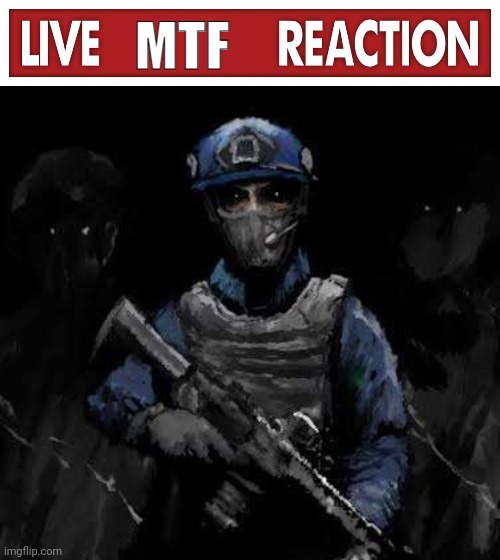 live MTF reaction | image tagged in live mtf reaction | made w/ Imgflip meme maker