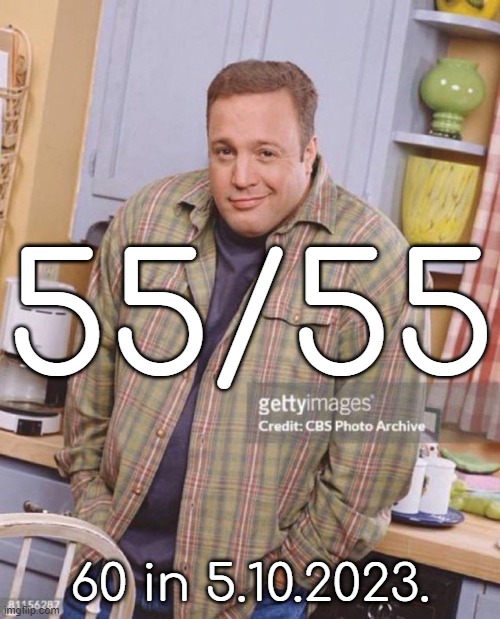 Kevin James | 55/55; 60 in 5.10.2023. | image tagged in kevin james | made w/ Imgflip meme maker