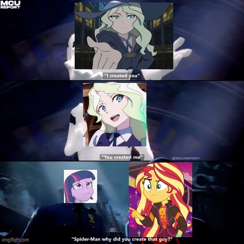 Sunset, why did you create that girl? | image tagged in spider-man why did you create that guy,my little pony,little witch academia,equestria girls,funny memes | made w/ Imgflip meme maker