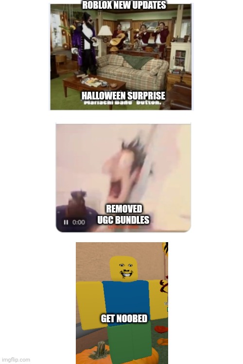Roblox Updates | ROBLOX NEW UPDATES; HALLOWEEN SURPRISE; REMOVED UGC BUNDLES; GET NOOBED | image tagged in roblox meme | made w/ Imgflip meme maker