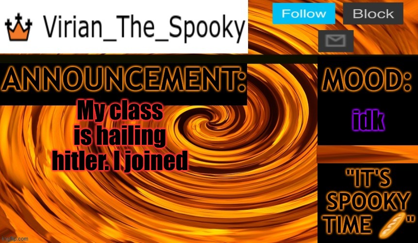 And yes, there is a sub today | idk; My class is hailing hitler. I joined | image tagged in virian ann temp | made w/ Imgflip meme maker