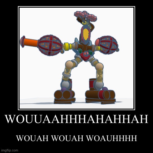 Magical sanctum wubbox wants to tell you something | WOUUAAHHHAHAHHAH | WOUAH WOUAH WOAUHHHH | image tagged in funny,demotivationals,woouuaaahhhh wouah wouah wouah,msm,my singing monsters | made w/ Imgflip demotivational maker