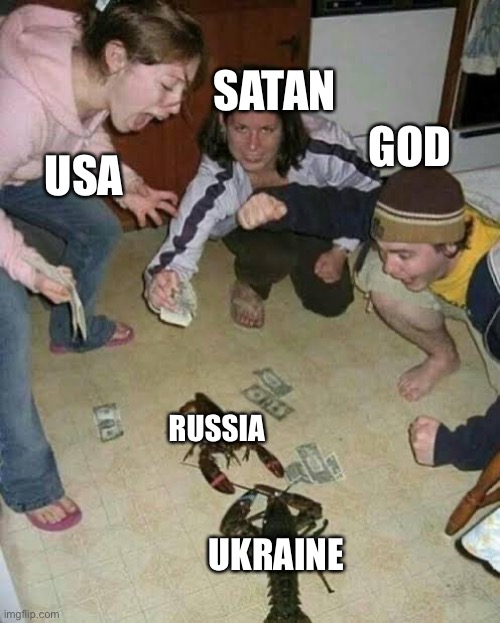 Gambling scorpion | SATAN; GOD; USA; RUSSIA; UKRAINE | image tagged in gambling scorpion | made w/ Imgflip meme maker