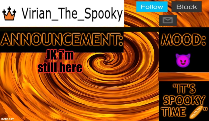 Virian ann temp | 😈; JK i'm still here | image tagged in virian ann temp | made w/ Imgflip meme maker