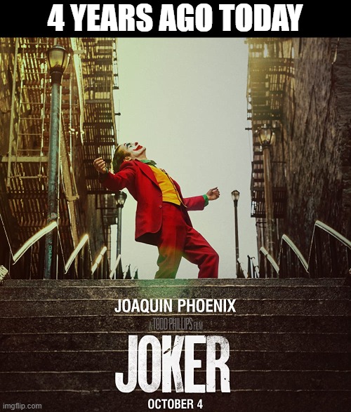 Smile and put on a happy face | 4 YEARS AGO TODAY | image tagged in memes,joker | made w/ Imgflip meme maker