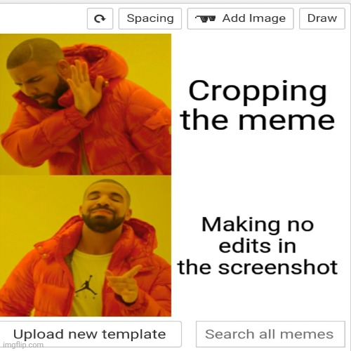 Who cares about cropping anyway | image tagged in drake hotline bling | made w/ Imgflip meme maker