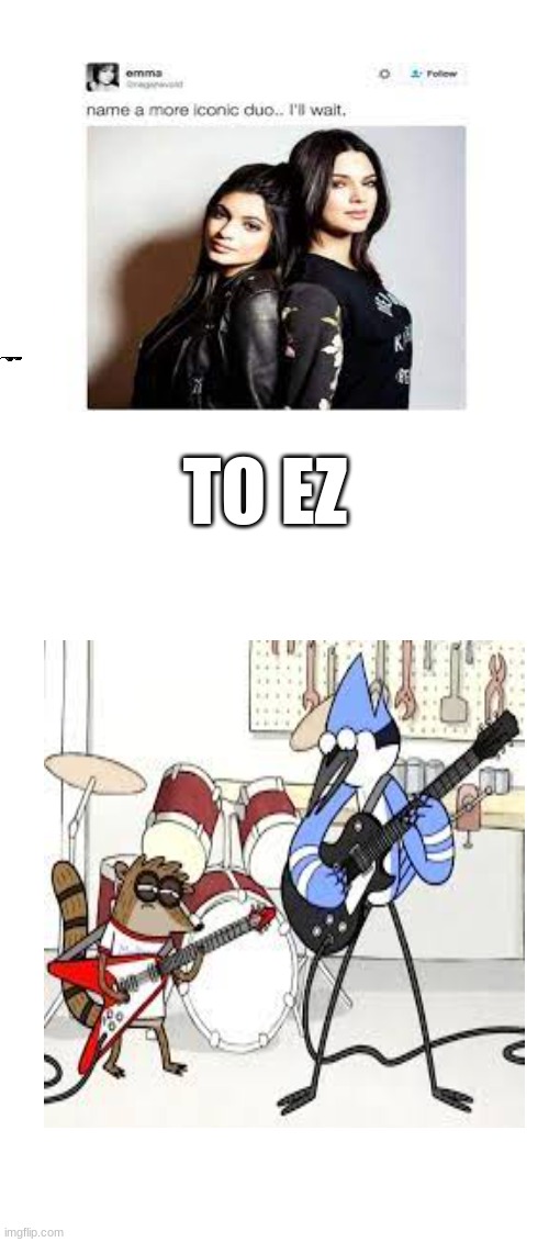 goated show | TO EZ | image tagged in regular show | made w/ Imgflip meme maker