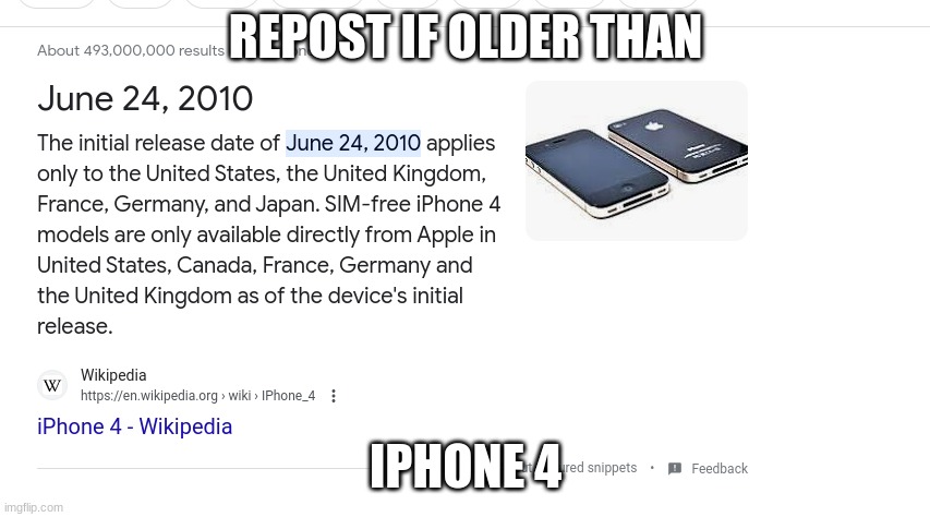 REPOST IF OLDER THAN; IPHONE 4 | made w/ Imgflip meme maker