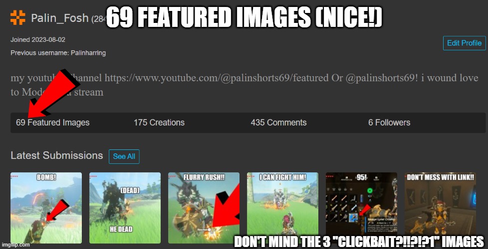 69 FEATURED IMAGES (NICE!); DON'T MIND THE 3 "CLICKBAIT?!!?!?1" IMAGES | image tagged in the legend of zelda breath of the wild,the legend of zelda,funny,meme,memes,funny memes | made w/ Imgflip meme maker