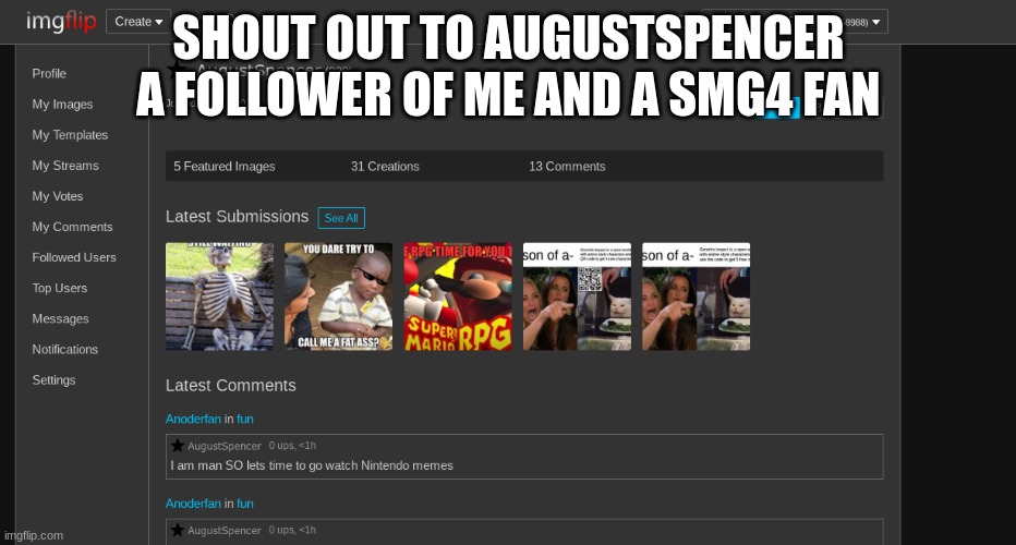 He's new | SHOUT OUT TO AUGUSTSPENCER A FOLLOWER OF ME AND A SMG4 FAN | image tagged in smg4,shoutout,fan | made w/ Imgflip meme maker