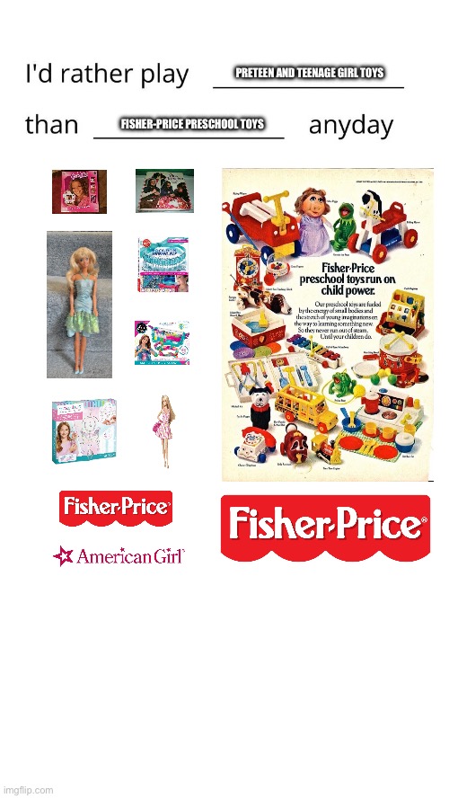 IRPPTATGTTFPPTAD! | PRETEEN AND TEENAGE GIRL TOYS; FISHER-PRICE PRESCHOOL TOYS | image tagged in girl,pink,barbie,board games,toys,girls | made w/ Imgflip meme maker