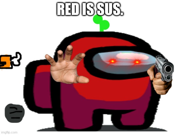 meme | RED IS SUS. | made w/ Imgflip meme maker