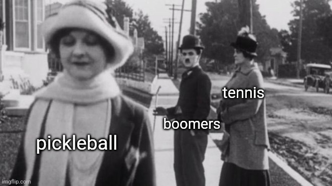 Original distracted boyfriend | tennis; boomers; pickleball | image tagged in original distracted boyfriend | made w/ Imgflip meme maker
