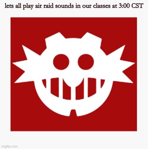 eggman's announcement temp | lets all play air raid sounds in our classes at 3:00 CST | image tagged in eggman's announcement temp | made w/ Imgflip meme maker