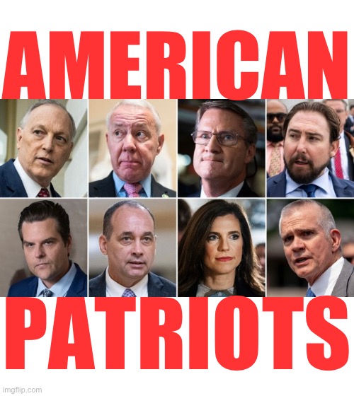 8 American Patriots. | AMERICAN; PATRIOTS | image tagged in republican party,congress,speaker,patriots | made w/ Imgflip meme maker