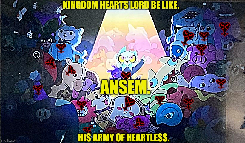 King with his teddy bear army | KINGDOM HEARTS LORD BE LIKE. ANSEM. HIS ARMY OF HEARTLESS. | image tagged in king with his teddy bear army | made w/ Imgflip meme maker