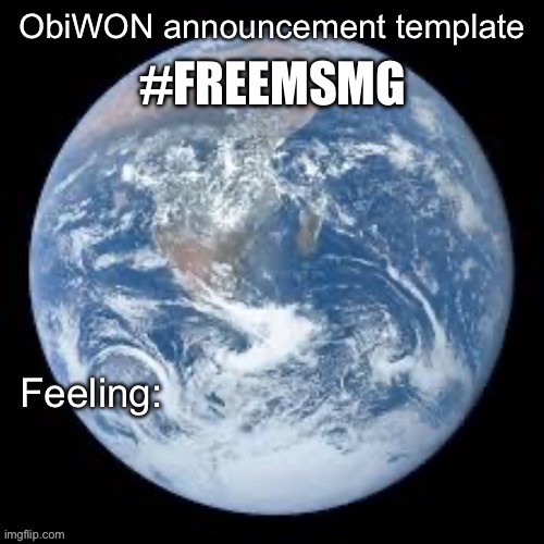 ObiWON announcement template | #FREEMSMG | image tagged in obiwon announcement template | made w/ Imgflip meme maker