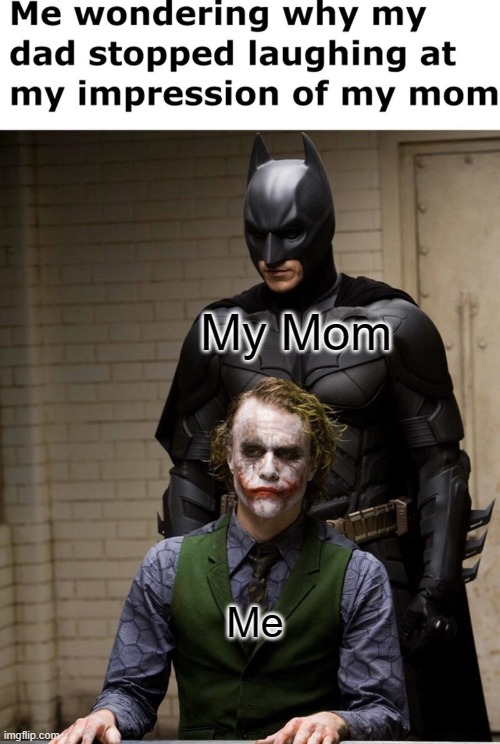 Guess I die :/ | My Mom; Me | image tagged in mom,akward,uh oh | made w/ Imgflip meme maker