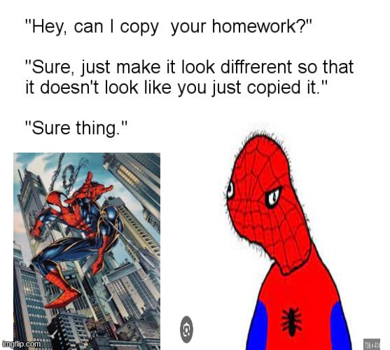 "Hey, Can I Copy Your Homework?" | image tagged in hey can i copy your homework,goofy ahh,fun,funny,haha | made w/ Imgflip meme maker