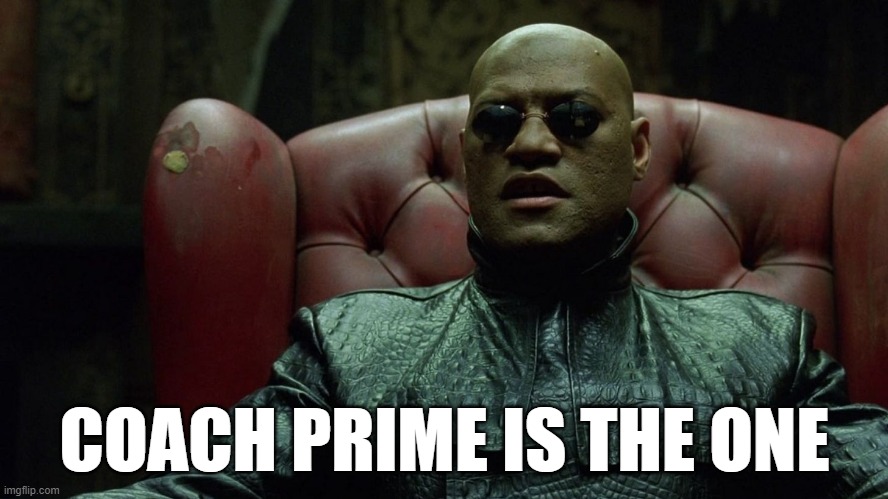 morpheus | COACH PRIME IS THE ONE | image tagged in buffalos,prime | made w/ Imgflip meme maker