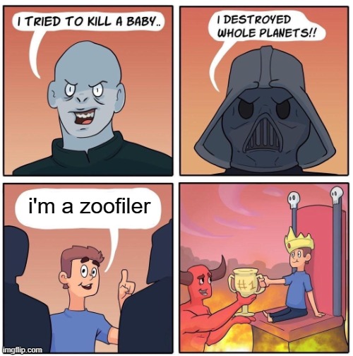 BURN IN HELL | i'm a zoofiler | image tagged in 1 trophy | made w/ Imgflip meme maker