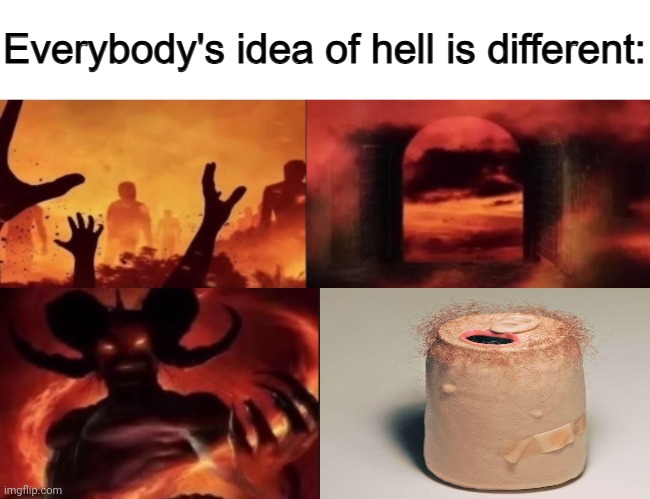 Skin can | image tagged in everybodys idea of hell is different,skin,can,cursed image,memes,cans | made w/ Imgflip meme maker