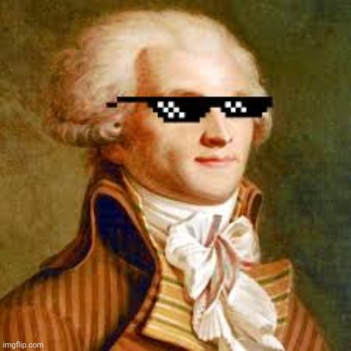 Robespierre | image tagged in robespierre | made w/ Imgflip meme maker