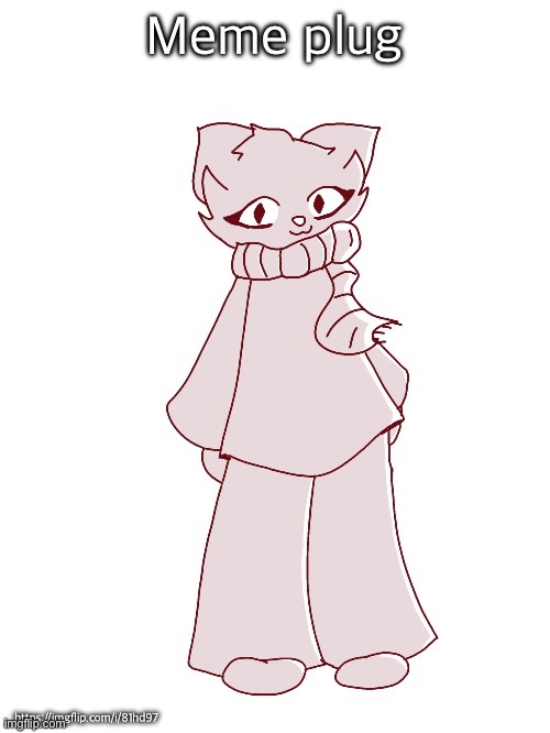 Scarf (drawn by potat) | Meme plug; https://imgflip.com/i/81hd97 | image tagged in scarf drawn by potat | made w/ Imgflip meme maker
