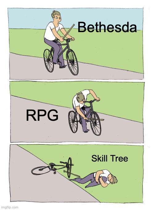 Bike Fall | Bethesda; RPG; Skill Tree | image tagged in memes,bike fall,rpg,bethesda | made w/ Imgflip meme maker