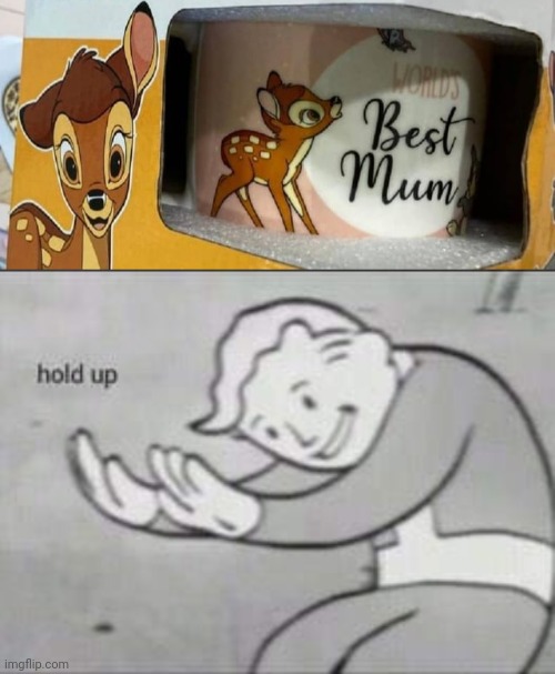 Hold up | image tagged in fallout hold up,bambi,hold up,disney | made w/ Imgflip meme maker