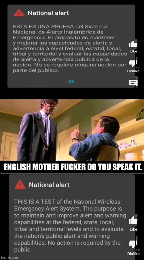 I put the science tag in there because I got the two alerts in my science class I even uploaded it to my YT channel | ENGLISH MOTHER FUCKER DO YOU SPEAK IT. | image tagged in english motherf er do you speak it,october,emergency alert system,memes,school,science | made w/ Imgflip meme maker