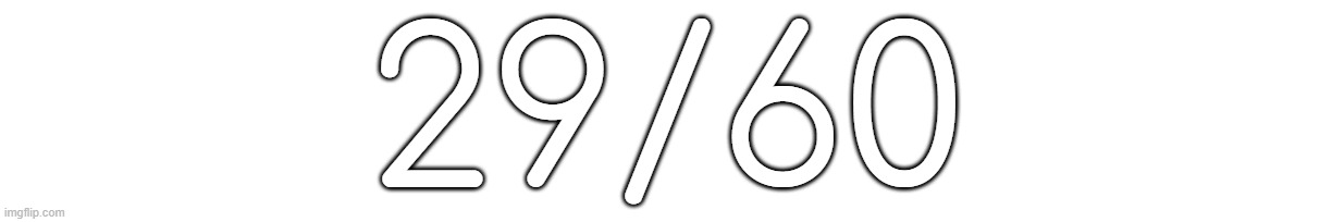 29/60 | made w/ Imgflip meme maker