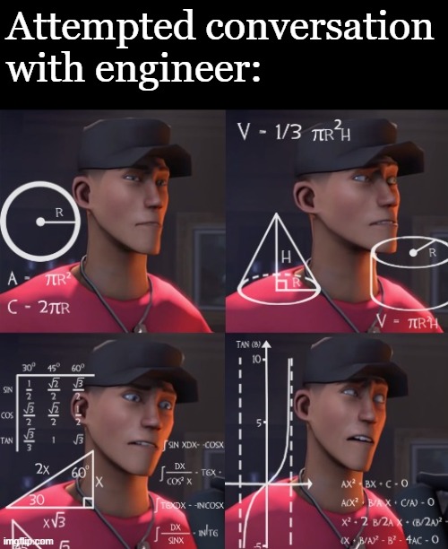 Scout Confused | Attempted conversation with engineer: | image tagged in scout confused | made w/ Imgflip meme maker