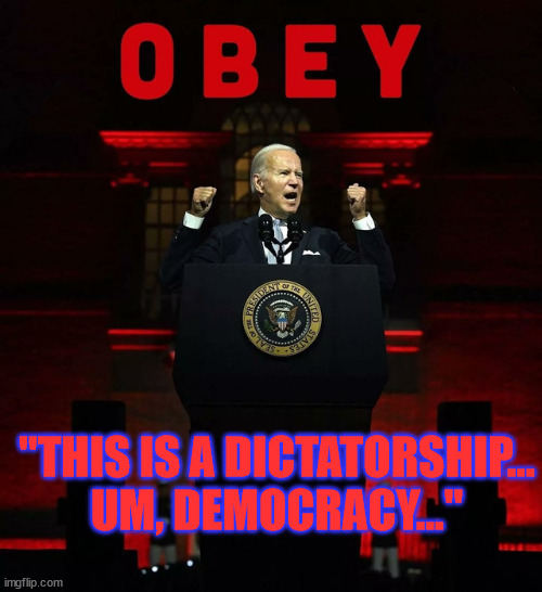 "THIS IS A DICTATORSHIP... UM, DEMOCRACY..." | made w/ Imgflip meme maker