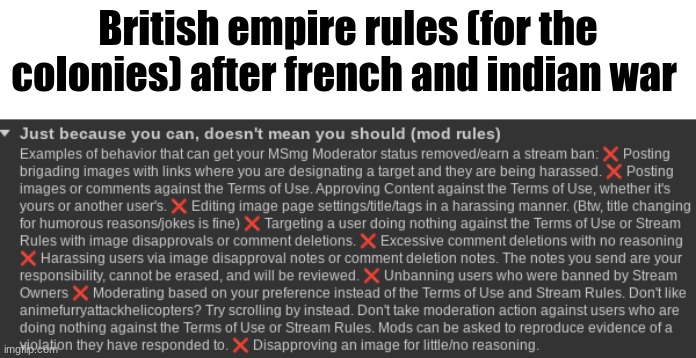 British empire rules (for the colonies) after french and indian war | made w/ Imgflip meme maker