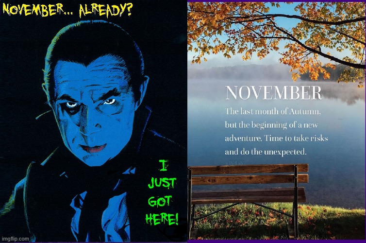 Oktoberfest, Columbus Day, Halloween - October Flies By | image tagged in vince vance,october,oktoberfest,columbus day,halloween,november | made w/ Imgflip meme maker