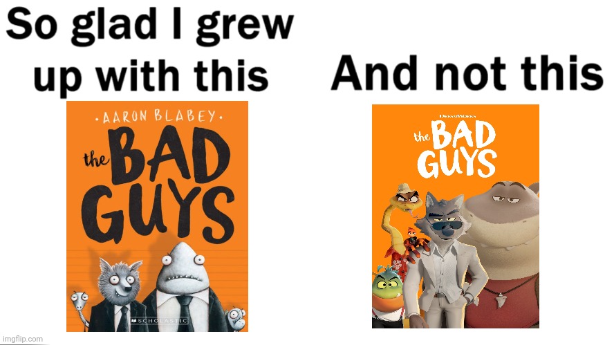 I mean the movie's alright, like overrated in my opinion | image tagged in so glad i grew up with this | made w/ Imgflip meme maker