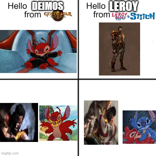Deimos and Leroy meet meme | LEROY; DEIMOS | image tagged in hello person from,memes,god of war,lilo and stitch | made w/ Imgflip meme maker