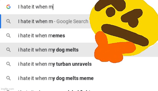 >:( | image tagged in i hate it when m | made w/ Imgflip meme maker