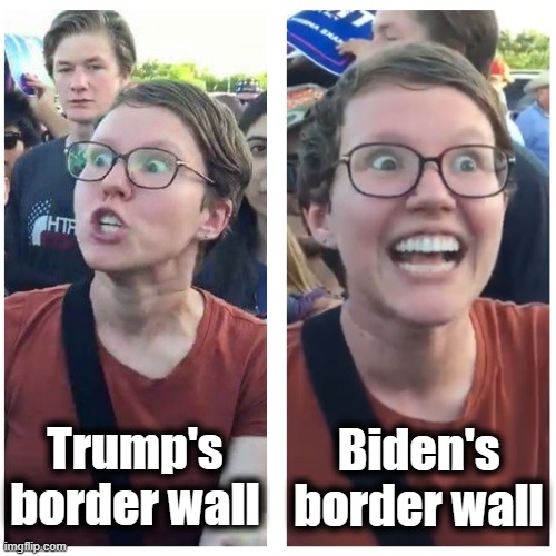 Oh, how the turntables... | Trump's
border wall; Biden's
border wall | image tagged in memes,border wall,open borders,joe biden,democrats,migrants | made w/ Imgflip meme maker
