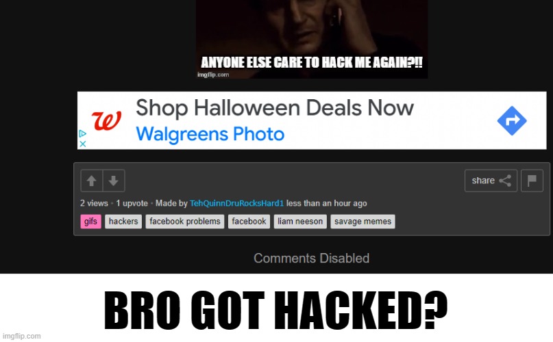 BRO GOT HACKED? | made w/ Imgflip meme maker