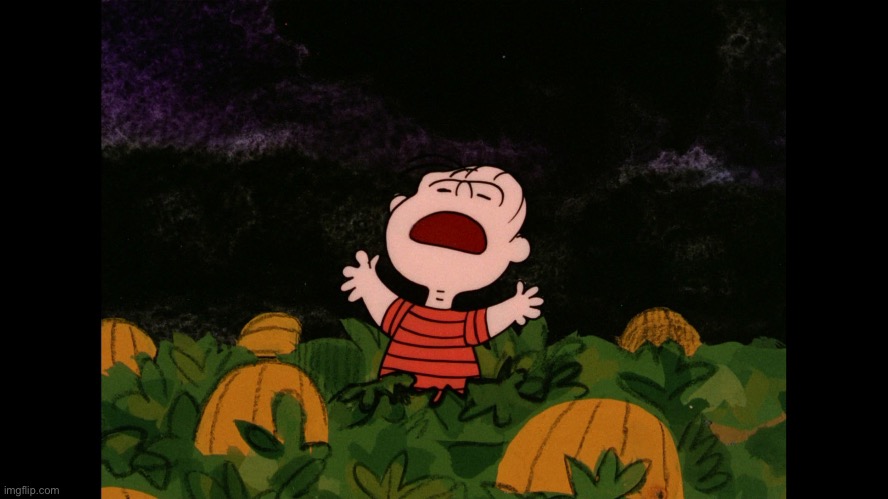 Only chads remember this scene | image tagged in great pumpkin | made w/ Imgflip meme maker